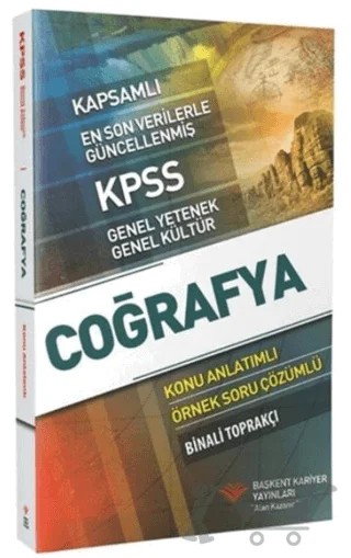 2018 KPSS Coğrafya Konu Anlatımlı Soru Çözümlü – Binali Toprakçı – Başkent Kariyer Yayınları kitap kapağı