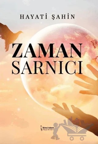 Zaman Sarnıcı – Hayati Şahin – İkinci Adam Yayınları kitap kapağı