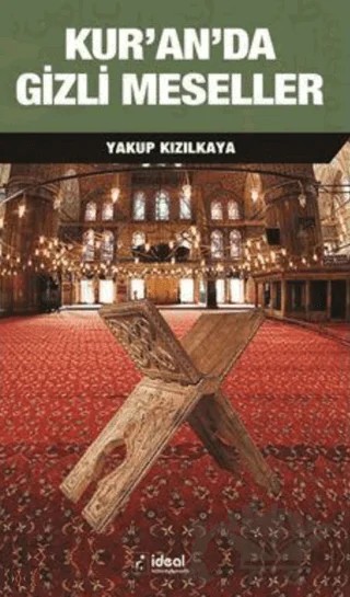 Kur'an'da Gizli Meseller – Yakup Kızılkaya – İdeal Kültür Yayıncılık kitap kapağı