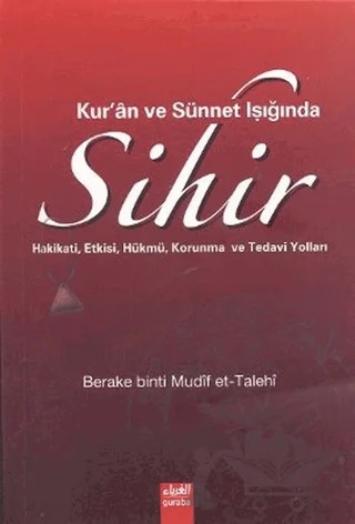 Kur’an ve Sünnet Işığında Sihir – Berake binti Mudif et-Talehi – Guraba Yayınları kitap kapağı