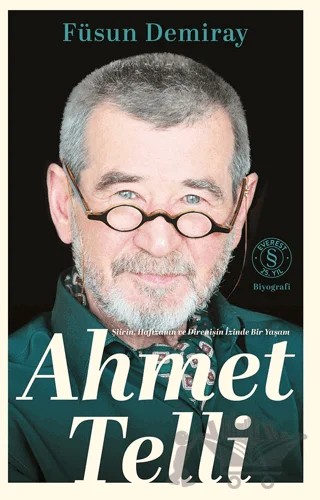 Ahmet Telli - Şiirin Hafızanın ve Direnişin İzinde Bir Yaşam – Füsun Demiray – Everest Yayınları kitap kapağı