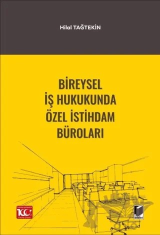 Bireysel İş Hukukunda Özel İstihdam Büroları – Hilal Tağtekin – Adalet Yayınevi kitap kapağı
