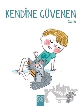 Kendine Güvenen Sam – Ghislaine Dulier – 1001 Çiçek Kitaplar kitap kapağı