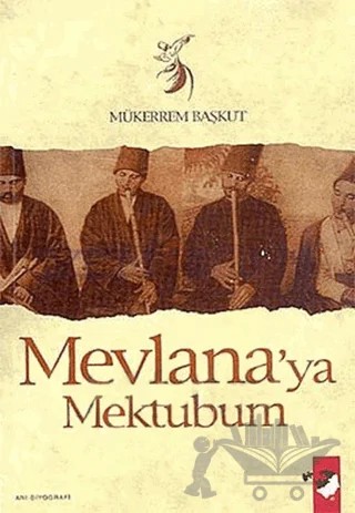 Mevlana'ya Mektubum – Mükerrem Başkut – IQ Kültür Sanat Yayıncılık kitap kapağı