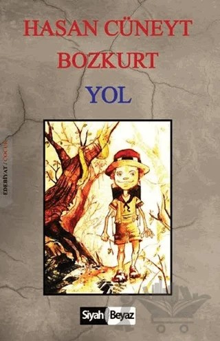 Yol – Hasan Cüneyt Bozkurt – Siyah Beyaz Yayınları kitap kapağı