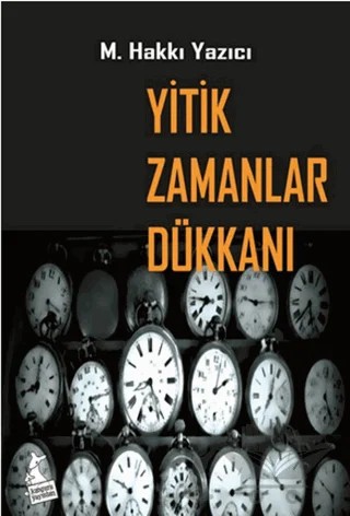 Yitik Zamanlar Dükkanı – Mehmet Hakkı Yazıcı – Kanguru Yayınları kitap kapağı
