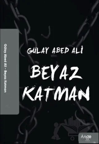 Beyaz Katman – Gülay Abed Ali – Ange Yayınları kitap kapağı