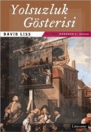 Yolsuzluk Gösterisi – David Liss – Literatür Yayıncılık kitap kapağı