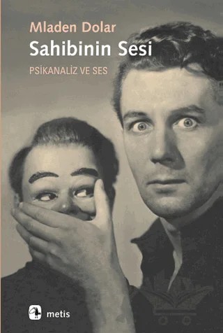 Sahibinin Sesi – Mladen Dolar – Metis Yayınları kitap kapağı