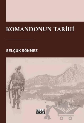 Komandonun Tarihi – Selçuk Sönmez – Harp Sanat Yayınları kitap kapağı