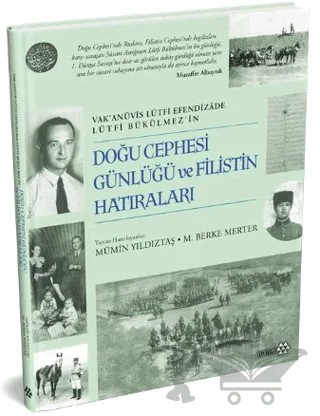 Doğu Cephesi Günlüğü ve Filistin Hatıraları – Mümin Yıldıztaş, M. Berke Merter – Yeditepe Yayınevi kitap kapağı