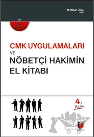 CMK Uygulamaları ve Nöbetçi Hakimin El Kitabı – M. Hakan Ünal – Adalet Yayınevi kitap kapağı