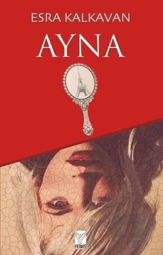 Ayna – Esra Kalkavan – Feniks Yayınları kitap kapağı