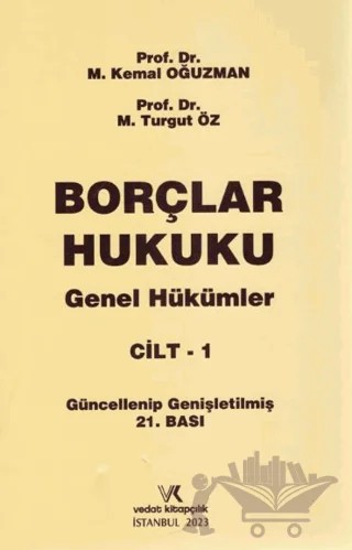 Borçlar Hukuku Genel Hükümler Cilt - 1 – M. Kemal Oğuzman, M. Turgut Öz – Vedat Kitapçılık kitap kapağı