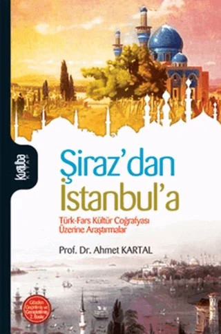 Şiraz’dan İstanbul’a – Ahmet Kartal – Kurtuba Kitap kitap kapağı