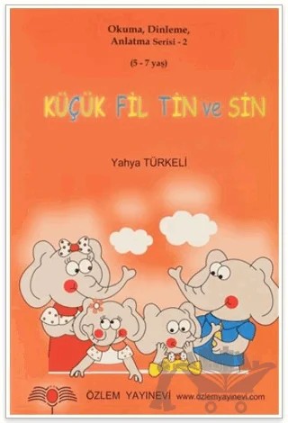 Küçük Fil Tün ve Sin – Yahya Türkeli – Özlem Yayınevi kitap kapağı