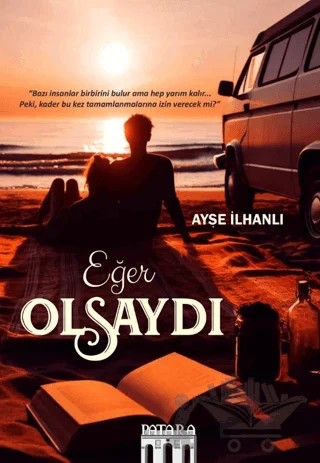 Eğer Olsaydı – Ayşe İlhanlı – Patara Kitap kitap kapağı