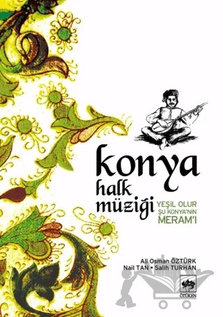 Konya Halk Müziği (Notalı) – Ali Osman Öztürk, Nail Tan, Salih Turhan – Ötüken Neşriyat kitap kapağı