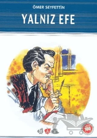 Yalnız Efe (Milli Eğitim Bakanlığı İlköğretim 100 Temel Eser) – Ömer Seyfettin – Nar Yayınları kitap kapağı