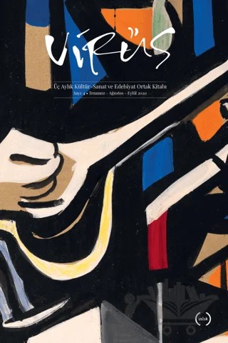 Virüs Üç Aylık Kültür Sanat ve Edebiyat Dergisi Sayı: 4 Temmuz-Ağustos-Eylül 2020 – Virüs Dergisi Yayınları kitap kapağı