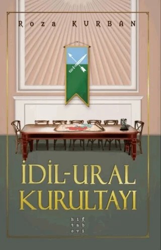İdil Ural Kurultayı – Roza Kurban – Hitabevi Yayınları kitap kapağı
