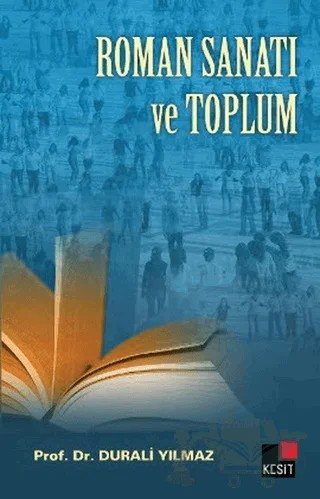 Roman Sanatı ve Toplum – Durali Yılmaz – Kesit Yayınları kitap kapağı