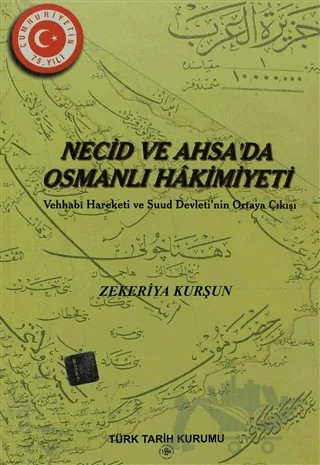 Necid ve Ahsa’da Osmanlı Hakimiyeti – Zekeriya Kurşun – Türk Tarih Kurumu Yayınları kitap kapağı