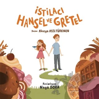 İstilacı Hansel ve Gretel – Akasya Asıltürkmen – Mandolin Yayınları kitap kapağı