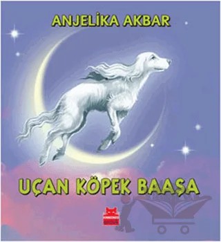 Uçan Köpek Baaşa – Anjelika Akbar – Kırmızı Kedi Yayınevi kitap kapağı