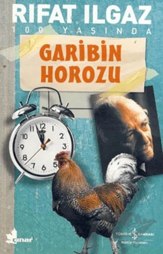 Garibin Horozu – Rıfat Ilgaz – İş Bankası Kültür Yayınları kitap kapağı