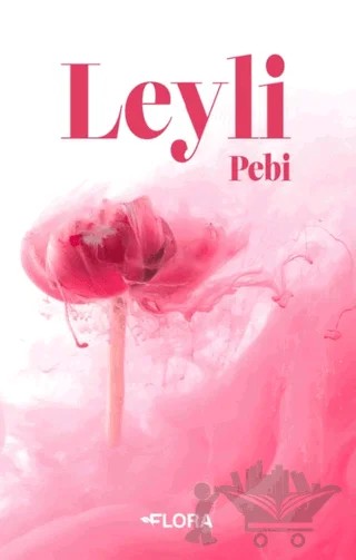 Leyli – Pebi – Flora Kitap kitap kapağı