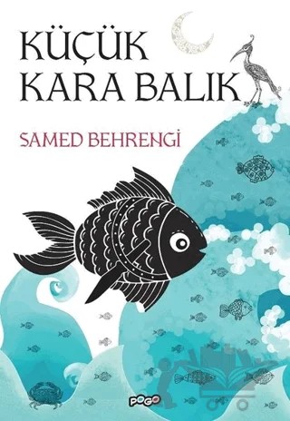 Küçük Kara Balık – Samed Behrengi – Pogo Çocuk kitap kapağı
