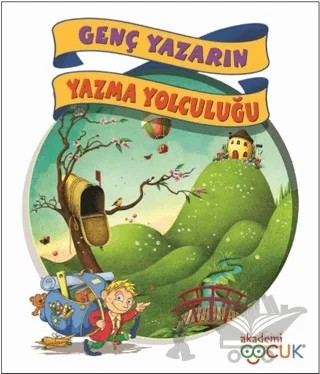 Genç Yazarın Yazma Yolculuğu – Selim Tanrıverdi – Akademi Çocuk kitap kapağı