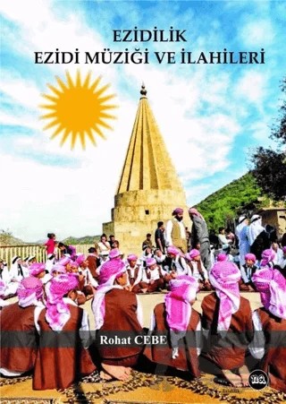 Ezidilik Ezidi Müziği ve İlahileri – Rohat Cebe – Na Yayınları kitap kapağı