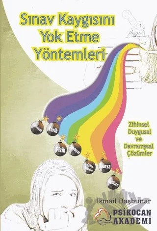 Sınav Kaygısını Yok Etme Yöntemleri – İsmail Başbunar – Maya Akademi Yayınları kitap kapağı