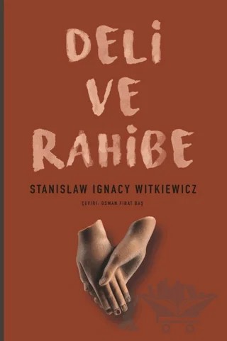 Deli ve Rahibe – Stanislaw Ignacy Witkiewicz – Yedinci Kat Yayınları kitap kapağı