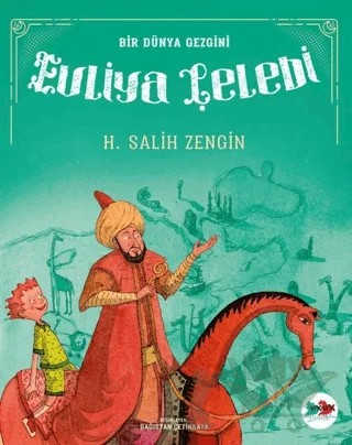 Bir Dünya Gezgini Evliya Çelebi – H. Salih Zengin – Vak Vak Yayınları kitap kapağı
