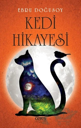 Kedi Hikayesi – Ebru Doğusoy – Ceres Yayınları kitap kapağı