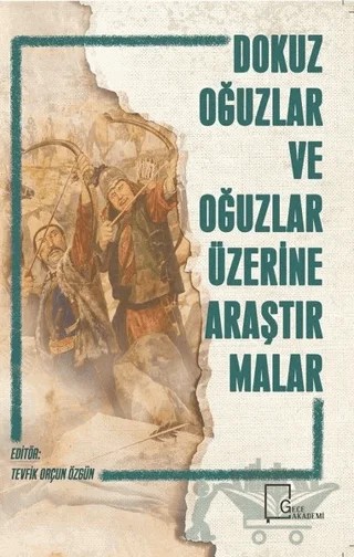 Dokuz Oğuzlar ve Oğuzlar Üzerine Araştırmalar – Kolektif – Gece Akademi kitap kapağı