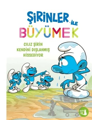 Şirinler İle Büyümek 10 - Cılız Şirin Kendini Dışlanmış Hissediyor – Kolektif – Büyülü Fener Yayınları kitap kapağı