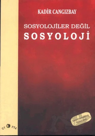 Sosyolojiler Değil Sosyoloji – Kadir Cangızbay – Ütopya Yayınevi kitap kapağı