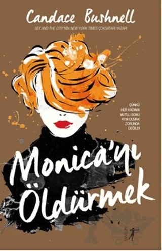 Monica’yı Öldürmek – Candece Bushnell – Artemis Yayınları kitap kapağı