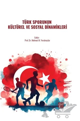 Türk Sporunun Kültürel Ve Sosyal Dinamikleri – Kolektif – Gazi Kitabevi kitap kapağı
