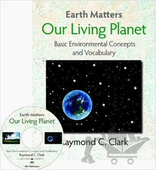 Earth Matters Our Living Planet – Raymond C. Clark – MK Publications kitap kapağı
