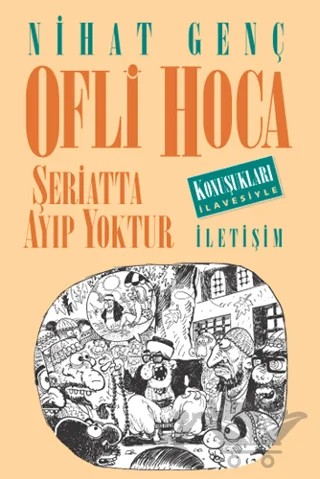 Ofli Hoca Şeriatta Ayıp Yoktur – Nihat Genç – İletişim Yayınevi kitap kapağı