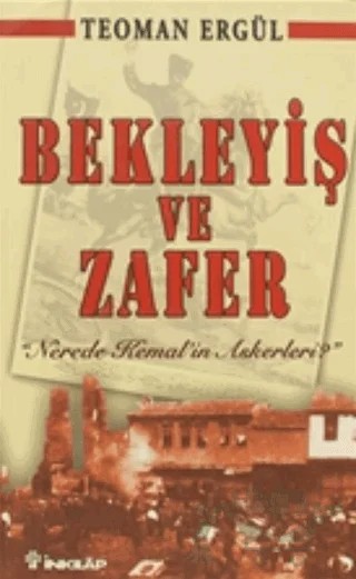 Bekleyiş ve Zafer – Teoman Ergül – İnkılap Kitabevi kitap kapağı