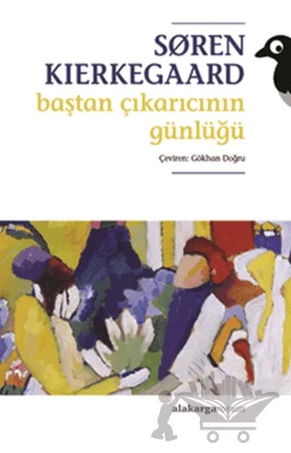Baştan Çıkarıcının Günlüğü – Soren Kierkegaard – Alakarga Sanat Yayınları kitap kapağı