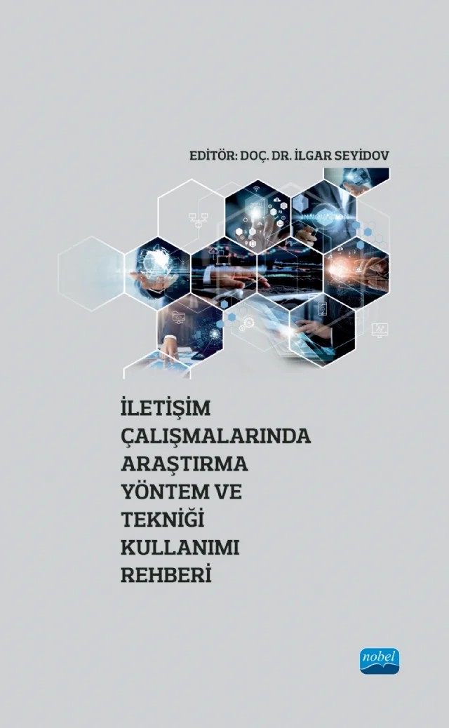 İletişim Çalışmalarında Araştırma Yöntem ve Tekniği Kullanımı Rehberi – İlgar Seyidov – Nobel Akademik Yayıncılık kitap kapağı