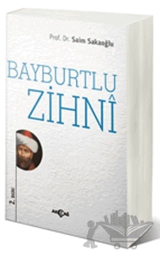 Bayburtlu Zihni – Saim Sakaoğlu – Akçağ Yayınları kitap kapağı