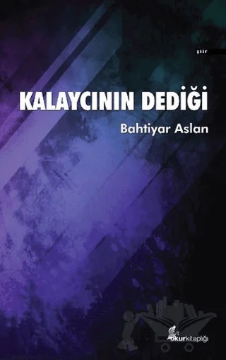 Kalaycının Dediği – Bahtiyar Aslan – Okur Kitaplığı kitap kapağı